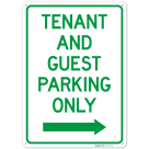 Tenant And Guest Parking Only With Right Arrow Sign,