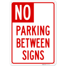 No Parking Between Signs Sign, (SI-76771)