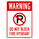 Warning Do Not Block Fire Hydrant Sign,