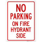 No Parking On Fire Hydrant Side Sign,