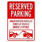 Reserved Parking Unauthorized Vehicles Towed At Owner Expense Sign,