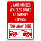 Unauthorized Vehicles Towed at Owner Expense, Tow-Away Zone Sign,