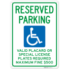 Reserved Accessible Parking Valid Placard Or Special License Plates Required Sign,
