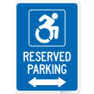 Reserved Accessible Parking with Bidirectional Arrow Sign,