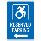 Reserved Accessible Parking With Left Arrow Sign,