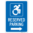 Reserved Accessible Parking With Right Arrow Sign,