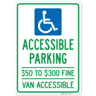 Van Accessible Parking 50 To 300 Fine Sign,