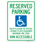 Reserved Parking Valid Placard Or Special License Plates Required Van Accessible Sign,