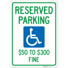 Reserved Parking 50 To 300 Fine Sign,