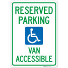 Reserved Parking Van Accessible Sign,