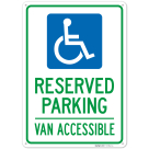 Reserved Parking Van Accessible With Graphic Sign,