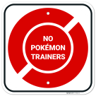 No Pokemon Trainers With Red Pok� Ball Symbol Sign,
