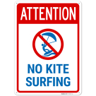 Attention No Kite Surfing Sign,
