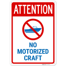 Attention No Motorized Craft Sign,