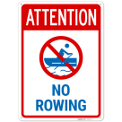 Attention No Rowing Sign,