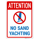Attention No Sand Yachting Sign,