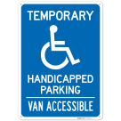Temporary Handicapped Parking Van Accessible Sign,