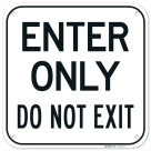Enter Only Do Not Exit Sign,