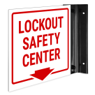 Lockout Safety Center Sign Projecting Sign, Double Sided,