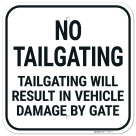 Tailgating Will Result In Vehicle Damage By Gate Sign,