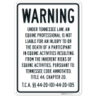 Warning Under Tennessee Law An Equine Professional Is Not Liable For An Injury Sign,