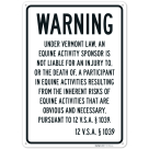Warning Under Vermont Law An Equine Activity Sponsor Is Not Liable For An Injury Sign,
