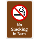 No Smoking In Barn Sign,