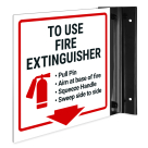 To Use Fire Extinguisher Pull Pin Aim At Base Of Fire Projecting Sign, Double Sided,