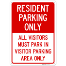 Resident Parking Only All Visitors Must Park In Visitor Parking Area Only Sign,