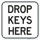 Drop Keys Here Sign,