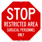 Restricted Area Surgical Personnel Only Sign,