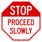 Proceed Slowly Sign,