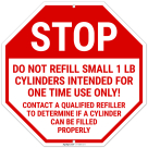 Do Not Refill Small 1 Lb Cylinders Intended For One Time Use Only Sign,