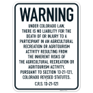 Warning Under Colorado Law There Is No Liability For The Death Or Injury To A Participant In An Agricultural Sign,