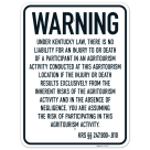 Warning Under Kentucky Law There Is No Liability For An Injury Or Death Of A Participant In An Agritourism Sign,