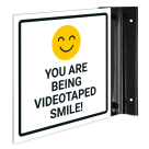 You Are Being Videotaped Smile Projecting Sign, Double Sided,