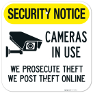 Security Notice Cameras In Use We Prosecute Theft We Post Theft Online Sign,