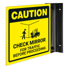 Caution Check Mirror For Traffic Before Proceeding Projecting Sign, Double Sided,