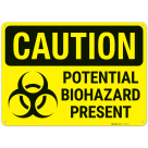 Caution Potential Biohazard Present With Graphic Sign,