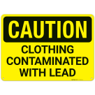 Caution Clothing Contaminated With Lead Sign,