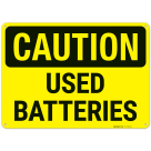 Caution Used Batteries Sign,