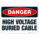 High Voltage Buried Cable Sign, OSHA Danger Sign