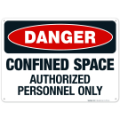 Confined Space Authorized Personnel Only Sign, OSHA Danger Sign Confined Space Authorized Personnel Only Sign, OSHA Danger Sign