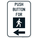 Push Button Walk Sign, Left Arrow Traffic Sign Push Button Walk Sign, Left Arrow Traffic Sign