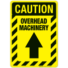 Overhead Machinery Sign, OSHA Caution Sign, (SI-4568) Overhead Machinery Sign, OSHA Caution Sign, (SI-4568)