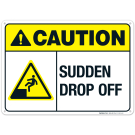 Sudden Drop Off Sign, ANSI Caution Sign Sudden Drop Off Sign, ANSI Caution Sign