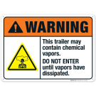 This Trailer May Contain Chemical Vapors Do Not Enter Sign, ANSI Warning Sign This Trailer May Contain Chemical Vapors Do Not Enter Sign, ANSI Warning Sign