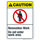 Renovation Work Do Not Enter Work Area Sign, ANSI Caution Sign, (SI-5603)