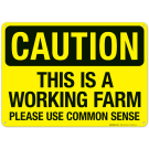 This Is A Working Farm Please Use Common Sense Sign This Is A Working Farm Please Use Common Sense Sign