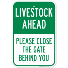 Livestock Ahead Please Close The Gate Behind You Sign Livestock Ahead Please Close The Gate Behind You Sign